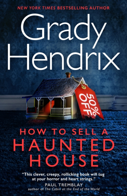 How To Sell a Haunted House - Grady Hendrix