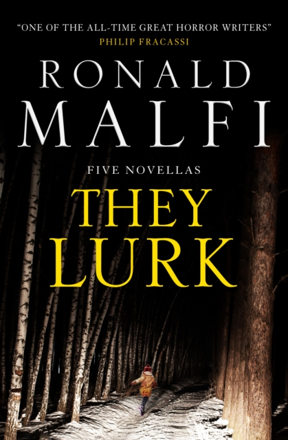 They Lurk - Ronald Malfi (Collection)