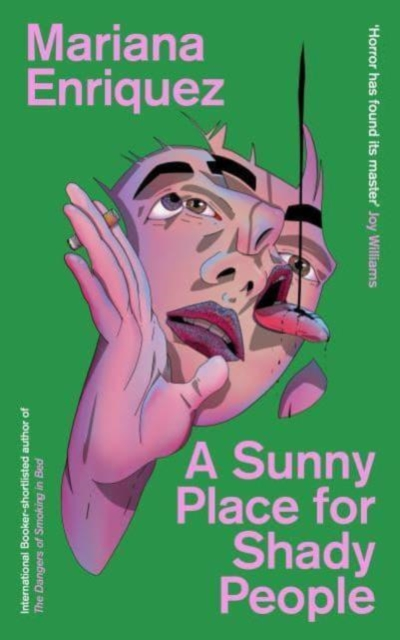 A Sunny Place for Shady People - Mariana Enriquez (Collection)