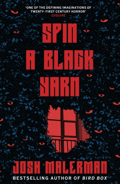 Spin a Black Yarn - Josh Malerman (Collection)