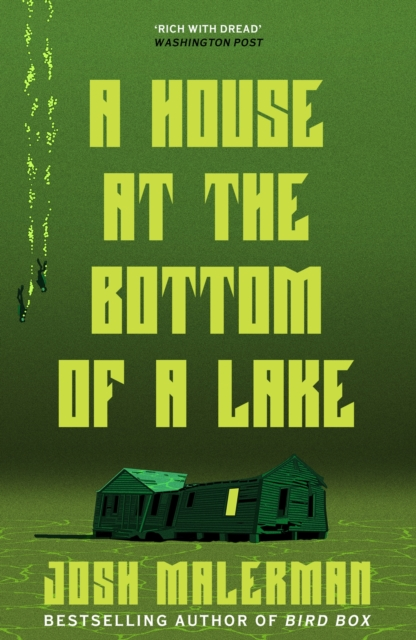 A House At The Bottom Of A Lake - Josh Malerman