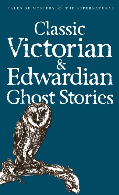 Classic Victorian & Edwardian Ghost Stories (Anthology)