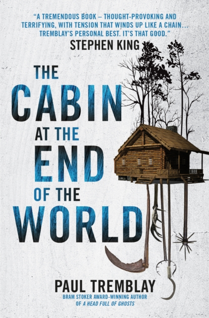 The Cabin At The End Of The World - Paul Tremblay