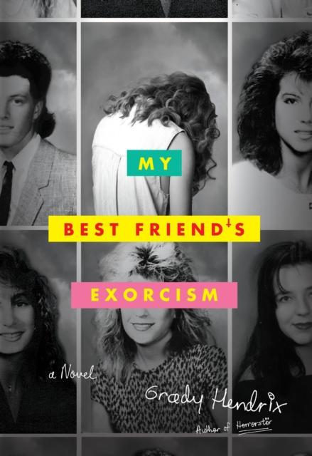 My Best Friend's Exorcism - Grady Hendrix