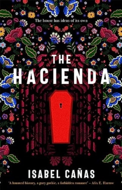 The Hacienda - Isabel Cañas