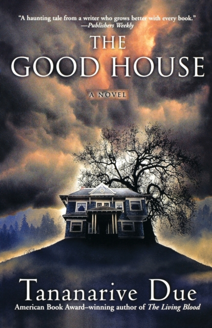 The Good House - Tananarive Due