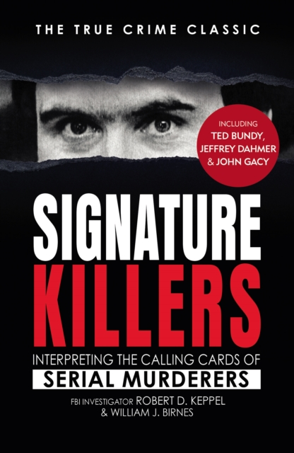 Signature Killers - Robert Keppel + William J Birnes