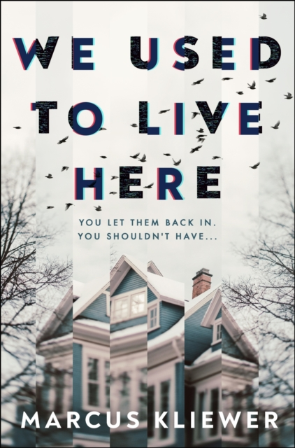 We Used To Live Here - Marcus Kliewer