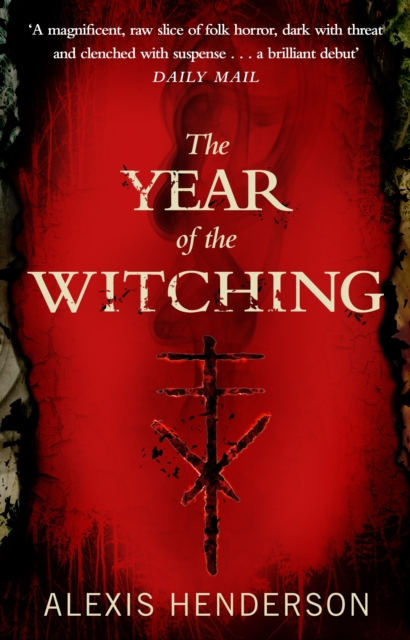 The Year Of The Witching - Alexis Henderson