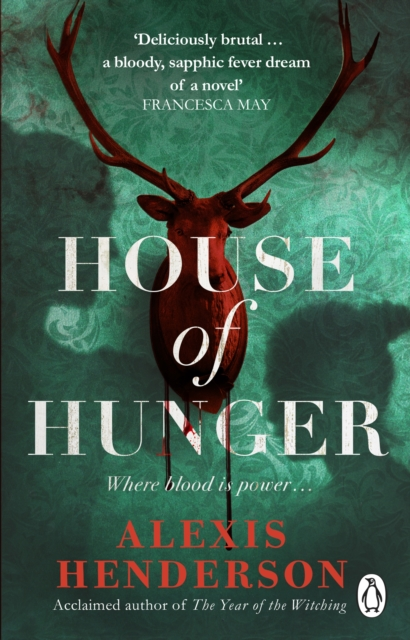 House Of Hunger - Alexis Henderson