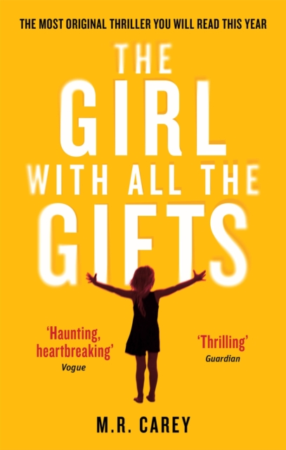The Girl With All The Gifts - M.R. Carey