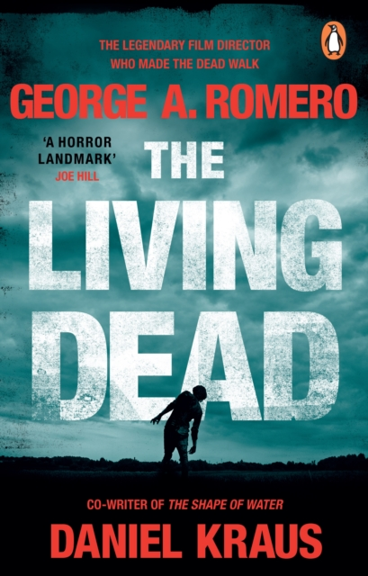 The Living Dead - George A. Romero + Daniel Kraus